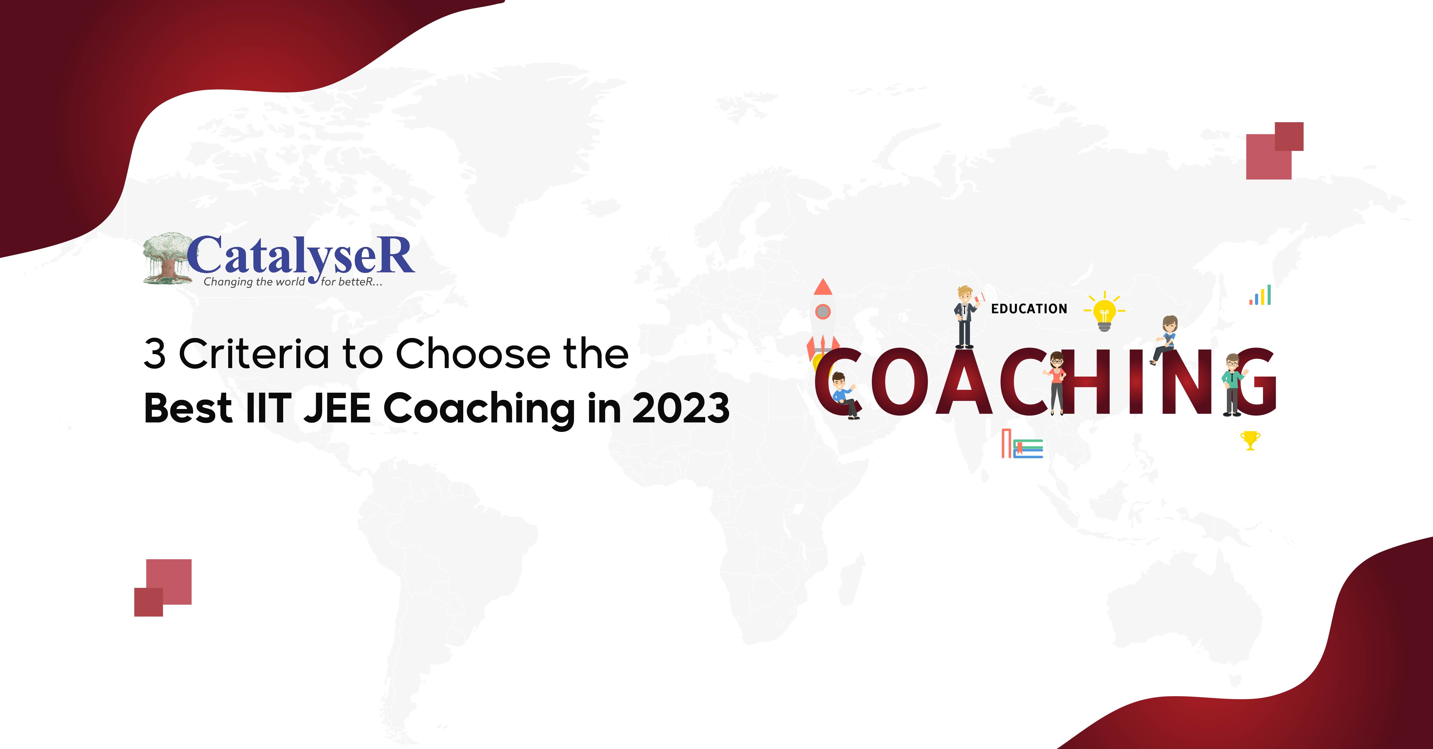 3 Criteria to Choose the Best IIT JEE Coaching in 2023
